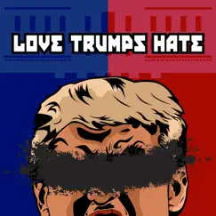 Love Trumps Hate Song Lyrics