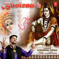 Bholenath - Single by Sumangal Arora & H. Guddu album reviews, ratings, credits
