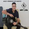 Aquí Venimos De Nuevo album lyrics, reviews, download