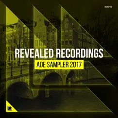 Revealed Recordings Presents Ade Sampler 2017 (Extended Mixes) by Various Artists album reviews, ratings, credits