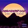 Misunderstood (feat. Gray Skyy) - Single album lyrics, reviews, download