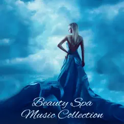 Beauty Spa Music Collection: Feng Shui Consort, Body Relaxation, Sensual Massage, Best Exotic Vacation, New Age Journey, Soothing Dream & Thoughts, Positive Sounds Effect by Unforgettable Paradise SPA Music Academy album reviews, ratings, credits