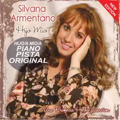 Hijo Mio, Hija Mia Pista Original Piano - Single by Silvana Armentano album reviews, ratings, credits