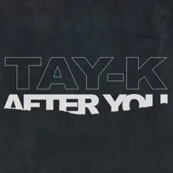 After You - Single by Tay-K album reviews, ratings, credits