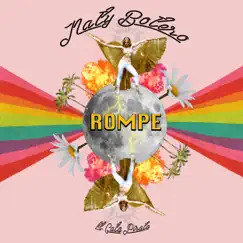 Rompe (feat. Cata Pirata) - Single by Naty Botero album reviews, ratings, credits