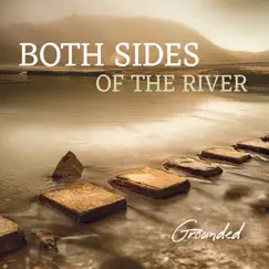 Both Sides of the River by Grounded album reviews, ratings, credits