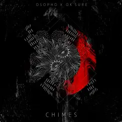 Chimes - Single by Osopho & Ok Sure album reviews, ratings, credits