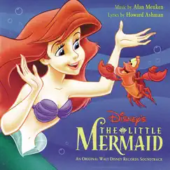 The Little Mermaid (An Original Walt Disney Records Soundtrack) by Alan Menken & Howard Ashman album reviews, ratings, credits