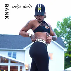 Bank - Single by Inka Delli album reviews, ratings, credits