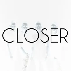 Closer - Single by Eleven Past One album reviews, ratings, credits