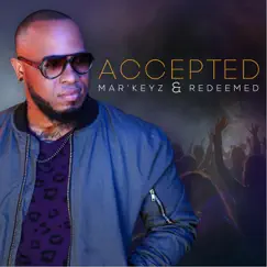 Accepted (Live) by Mar'keyz & Redeemed album reviews, ratings, credits