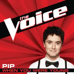 When You Were Young (The Voice Performance) - Single by Pip album reviews, ratings, credits