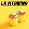 La Vitamina - Single album lyrics, reviews, download