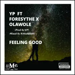 Feeling Good (feat. Foresythe & Olawole) - Single by YP album reviews, ratings, credits