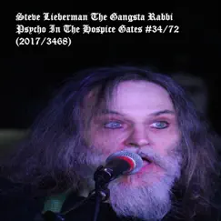 Psycho at the Hospice Gates #34/72 by Steve Lieberman the Gangsta Rabbi album reviews, ratings, credits