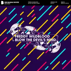 Blow the Devil’s Mind - Single by Freddy Wildblood album reviews, ratings, credits