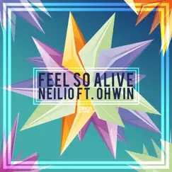 Feel so Alive (feat. Ohwin) [Extended Mix] Song Lyrics