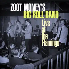 Live at the Flamingo by Zoot Money's Big Roll Band album reviews, ratings, credits