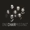 One Chair Missing - EP album lyrics, reviews, download