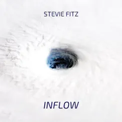 Inflow - Single by Stevie Fitz album reviews, ratings, credits