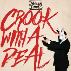 Crook with a Deal - Single by Career Crooks album reviews, ratings, credits