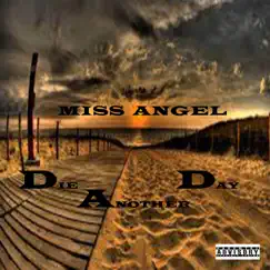 Die Another Day - Single by Miss Angel album reviews, ratings, credits