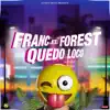 Quedo Loco (feat. Forest) - Single album lyrics, reviews, download