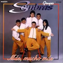 Más, Mucho Más by Grupo Sombras album reviews, ratings, credits