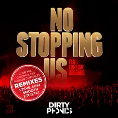 No Stopping Us (feat. Foreign Beggars) [Club Mix] Song Lyrics