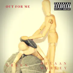 Out for Me - Single by Green & Devaan Marley album reviews, ratings, credits