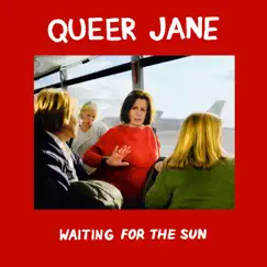Waiting for the Sun - Single by Queer Jane album reviews, ratings, credits