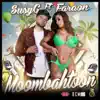 Moombahtoón (feat. Faraón) - Single album lyrics, reviews, download
