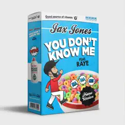 You Don't Know Me [Piano Version] - Single by Jax Jones & RAYE album reviews, ratings, credits