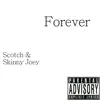 Forever (feat. Scotch) - Single album lyrics, reviews, download
