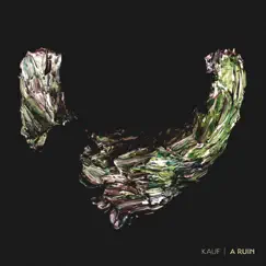 A Ruin - Single by Kauf album reviews, ratings, credits