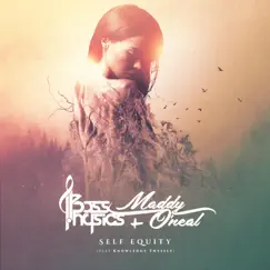 Self Equity (feat. Knowledge Thyself) - Single by Bass Physics & Maddy O'Neal album reviews, ratings, credits
