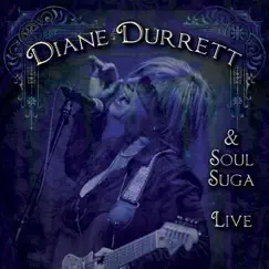 Diane Durrett & Soul Suga (Live) by Diane Durrett album reviews, ratings, credits