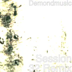 Session 32 (Remix) - Single by Demondmusic album reviews, ratings, credits