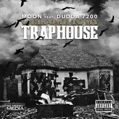 Welcome to My Trap House (feat. Dudda 7200) Song Lyrics