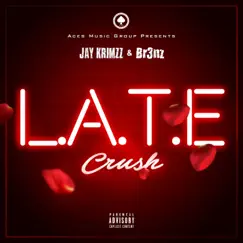 L.A.T.E Crush - EP by Br3nz album reviews, ratings, credits