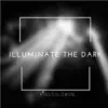 Illuminate the Dark album lyrics, reviews, download