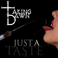 Just a Taste - Single by Taking Dawn album reviews, ratings, credits