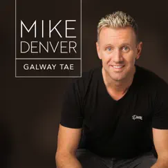 Galway Tae - Single by Mike Denver album reviews, ratings, credits