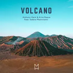 Volcano (feat. Salena Mastroianni) - Single by Anthony Harm & Kriss Reeve album reviews, ratings, credits