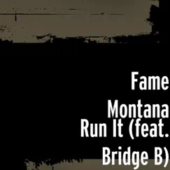 Run It (feat. Bridge B) Song Lyrics