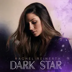 Dark Star - Single by Rachel Reinert album reviews, ratings, credits