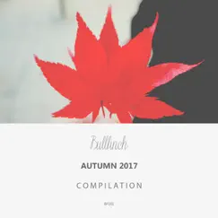 Bullfinch Autumn 2017 Compilation by FGTN Toys, High-Jacks & Schtu album reviews, ratings, credits