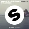 Hold On (feat. Cheat Codes) [The Remixes] - Single album lyrics, reviews, download