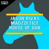 House of Dub (Jason Rivas Ibiza Edit) - Single album lyrics, reviews, download