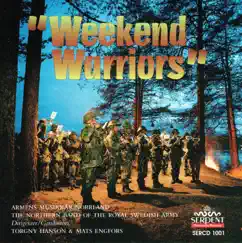 Weekend Warriors by The Northern Band of the Royal Swedish Army & Torsten Hansson album reviews, ratings, credits